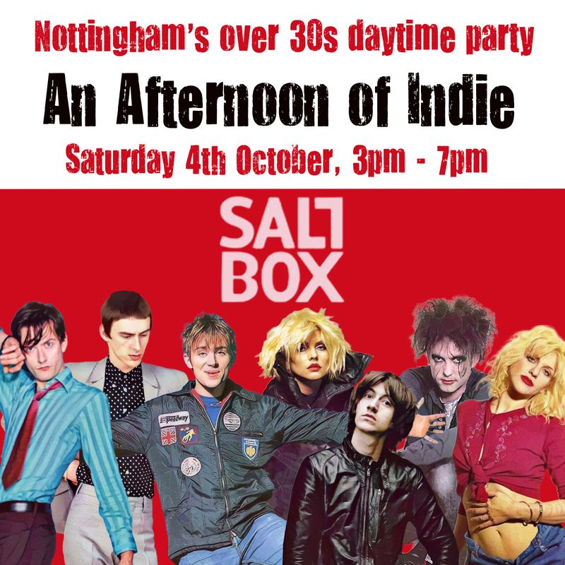 NOTTINGHAM An Afternoon of Indie - Indie for the over 30s: Sat 4th October